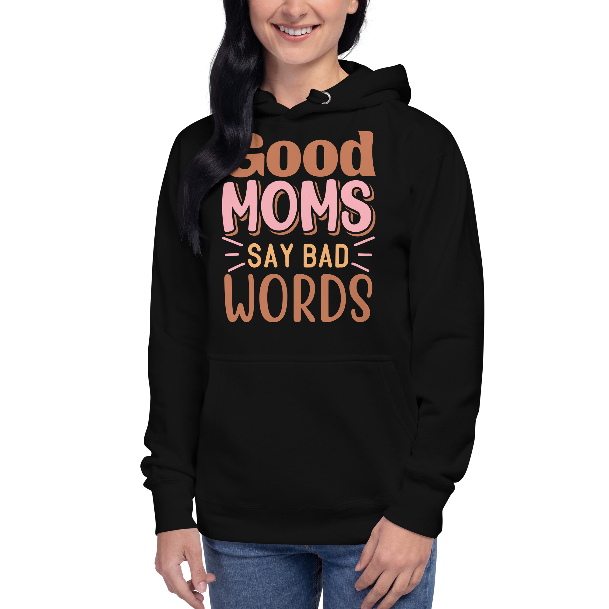 Good Moms Say Bad Words Unisex Hoodie