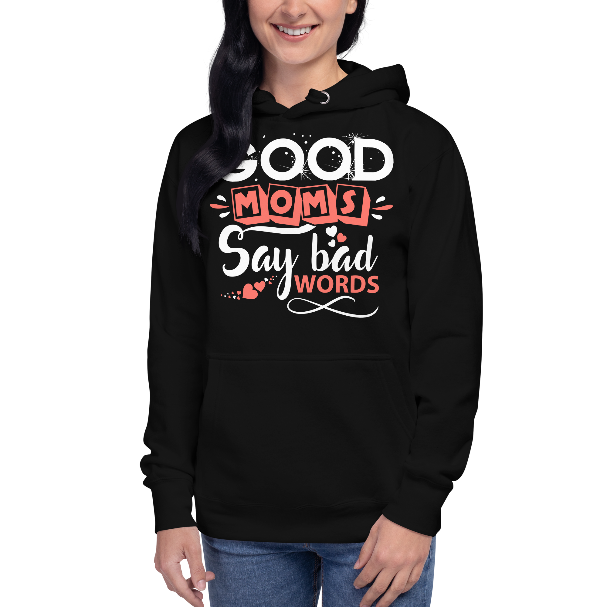 Good Moms Say Bad Words Unisex Hoodie