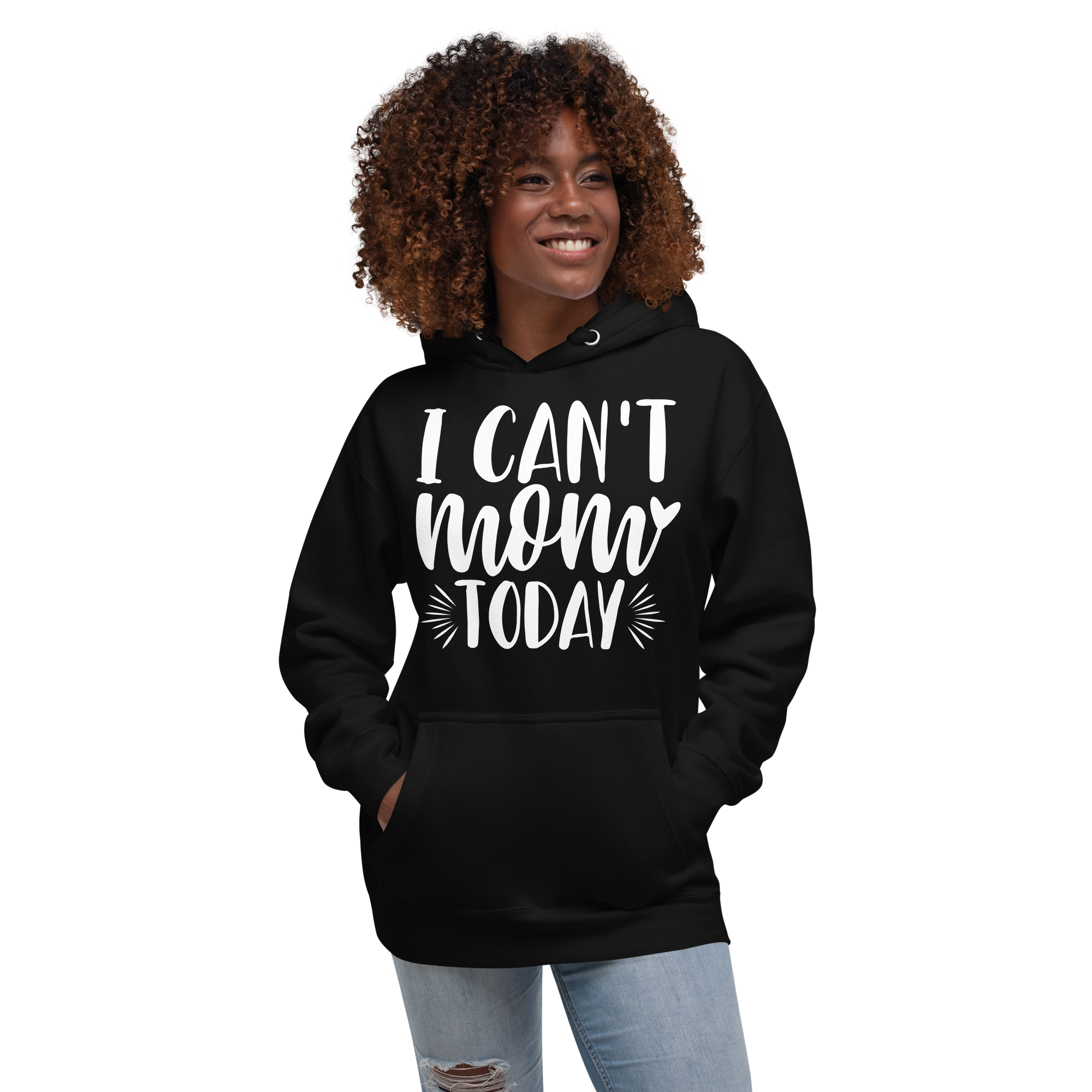 I Can't Mom Today Unisex Hoodie