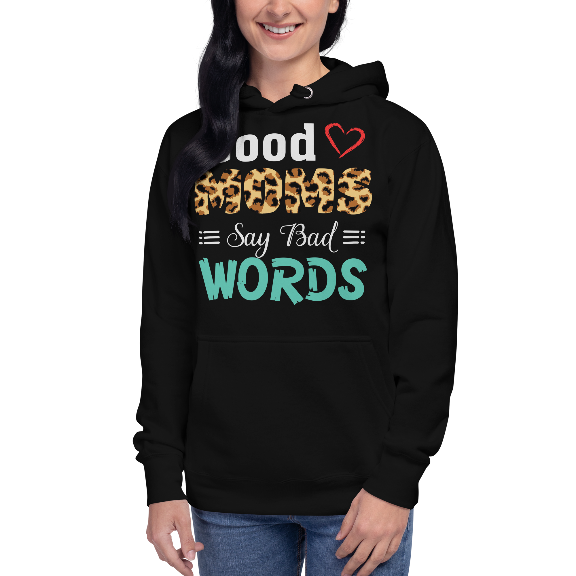 Good Moms Say Bad Words Unisex Hoodie