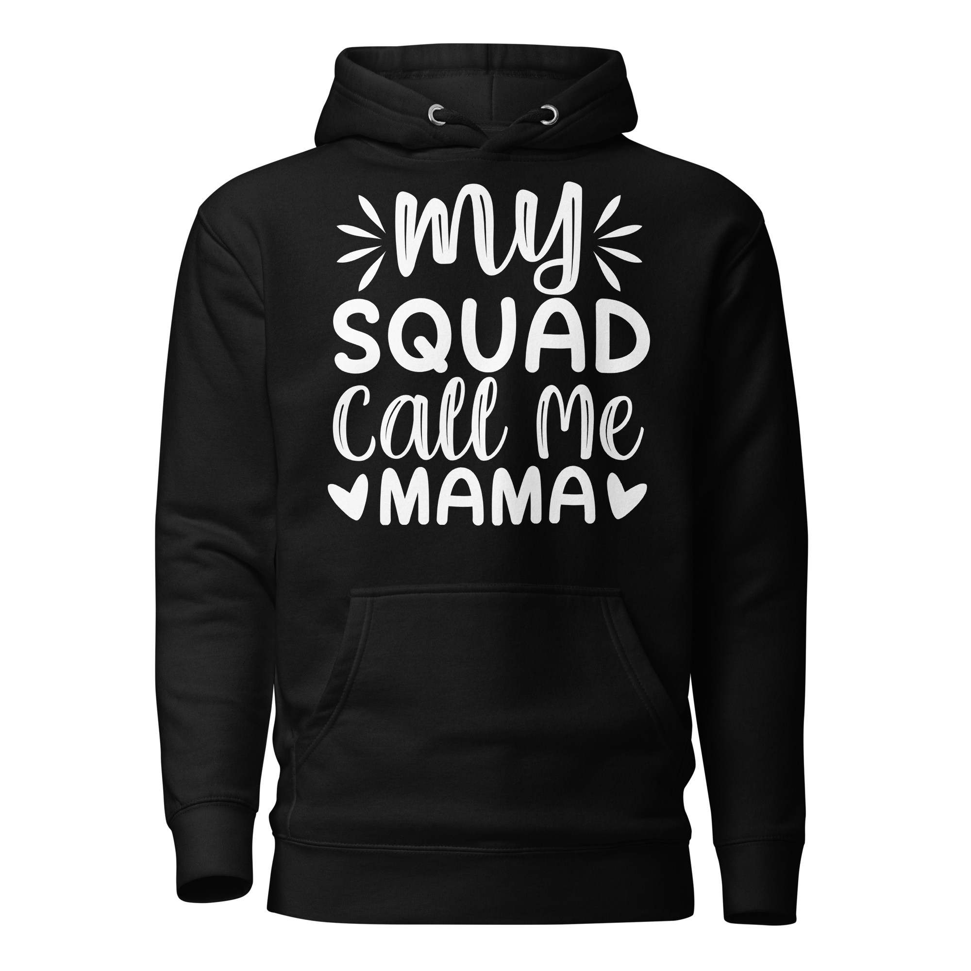 My Squad Call Me Mama Unisex Hoodie