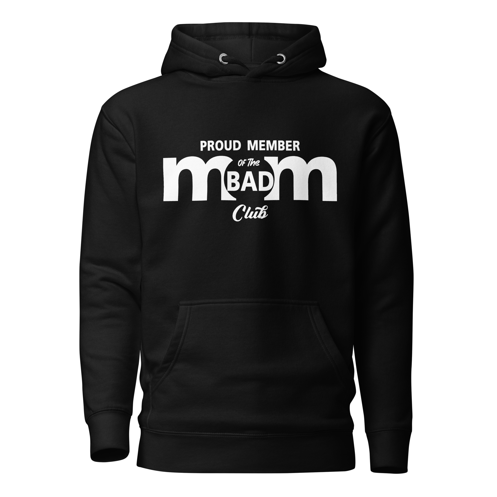 Proud Member Of The Bad Mom Club Unisex Hoodie