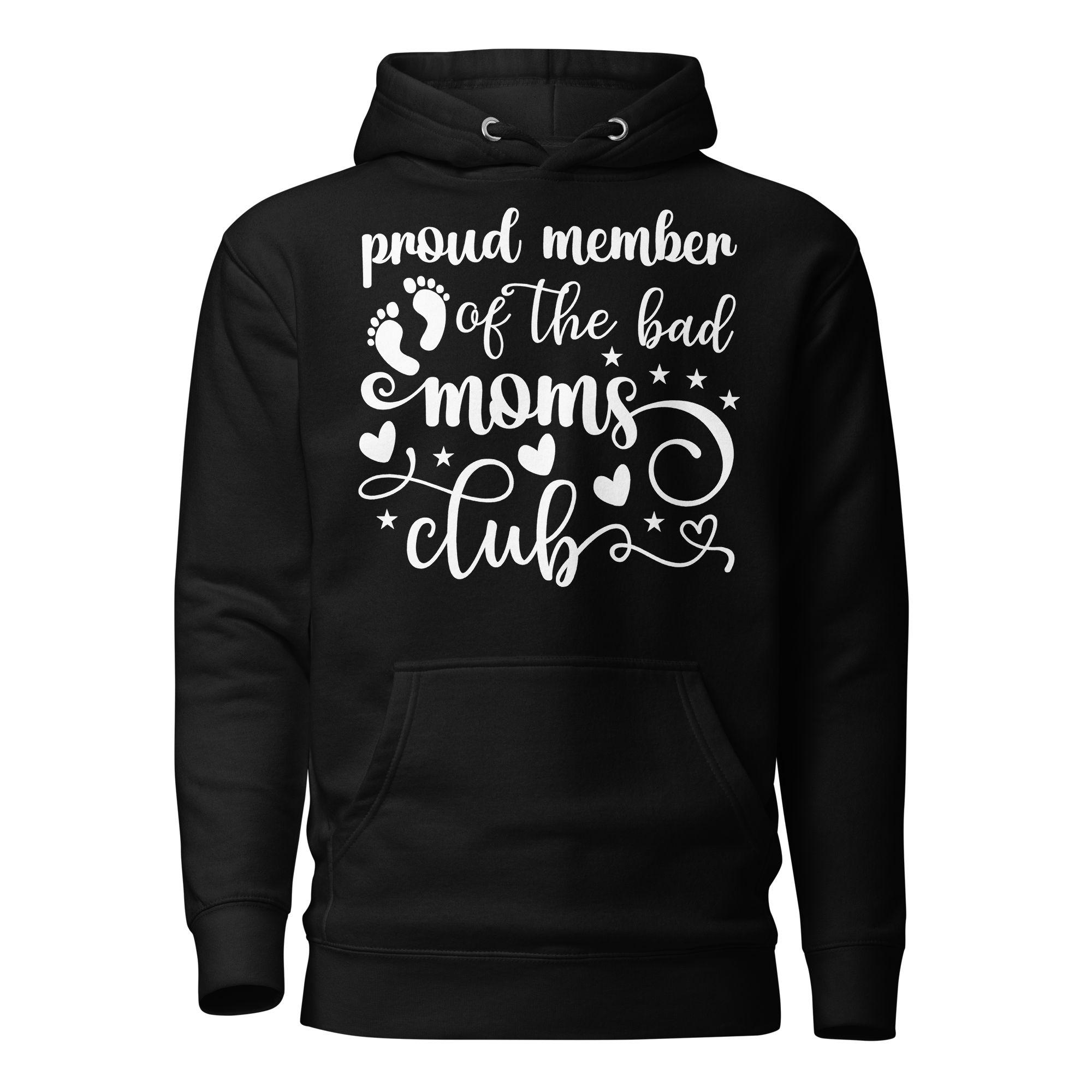 Proud Member Of The Bad Moms Club Unisex Hoodie