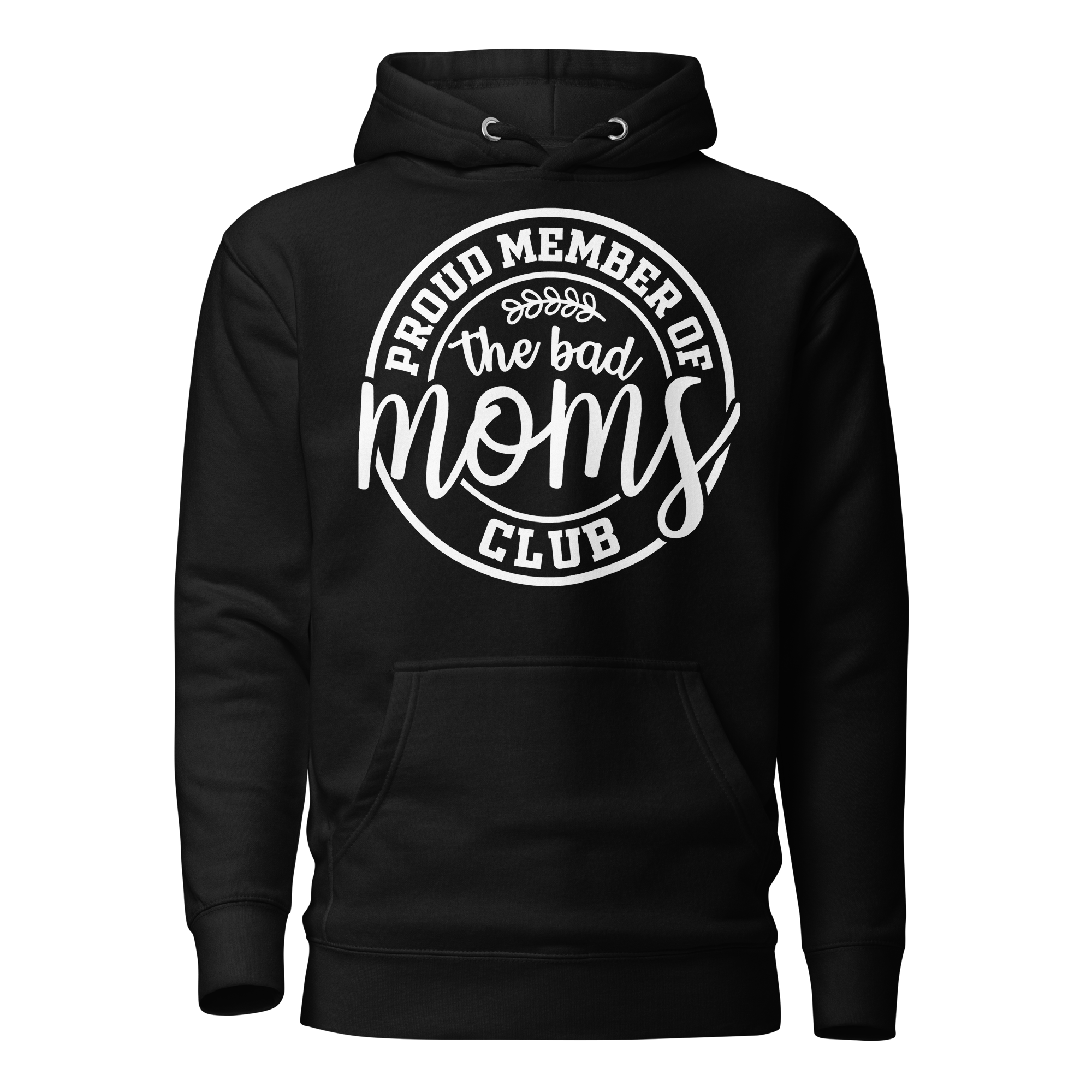 Proud Member Of The Bad Moms Club Unisex Hoodie