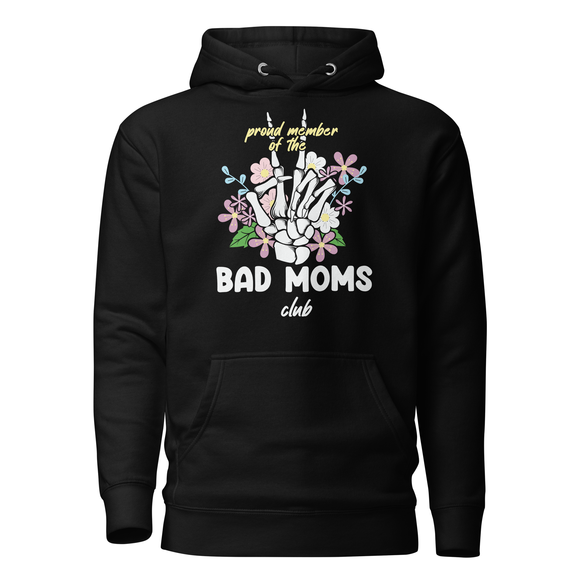 Proud Member Of The Bad Moms Club Unisex Hoodie