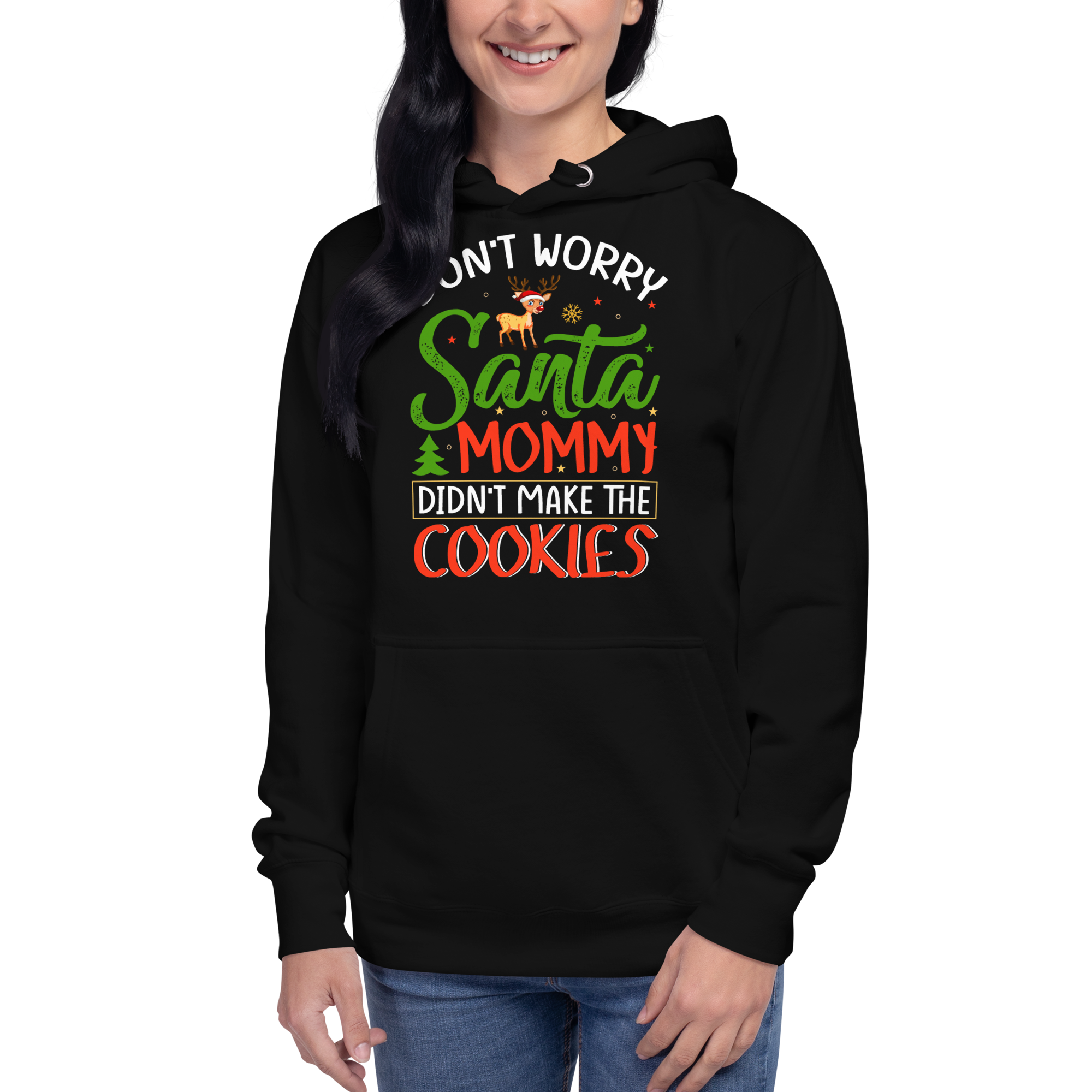 Don't Worry Santa Mommy Didn't Make Cookies Unisex Hoodie