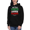 Who Needs Santa When You Have Mommy Unisex Hoodie