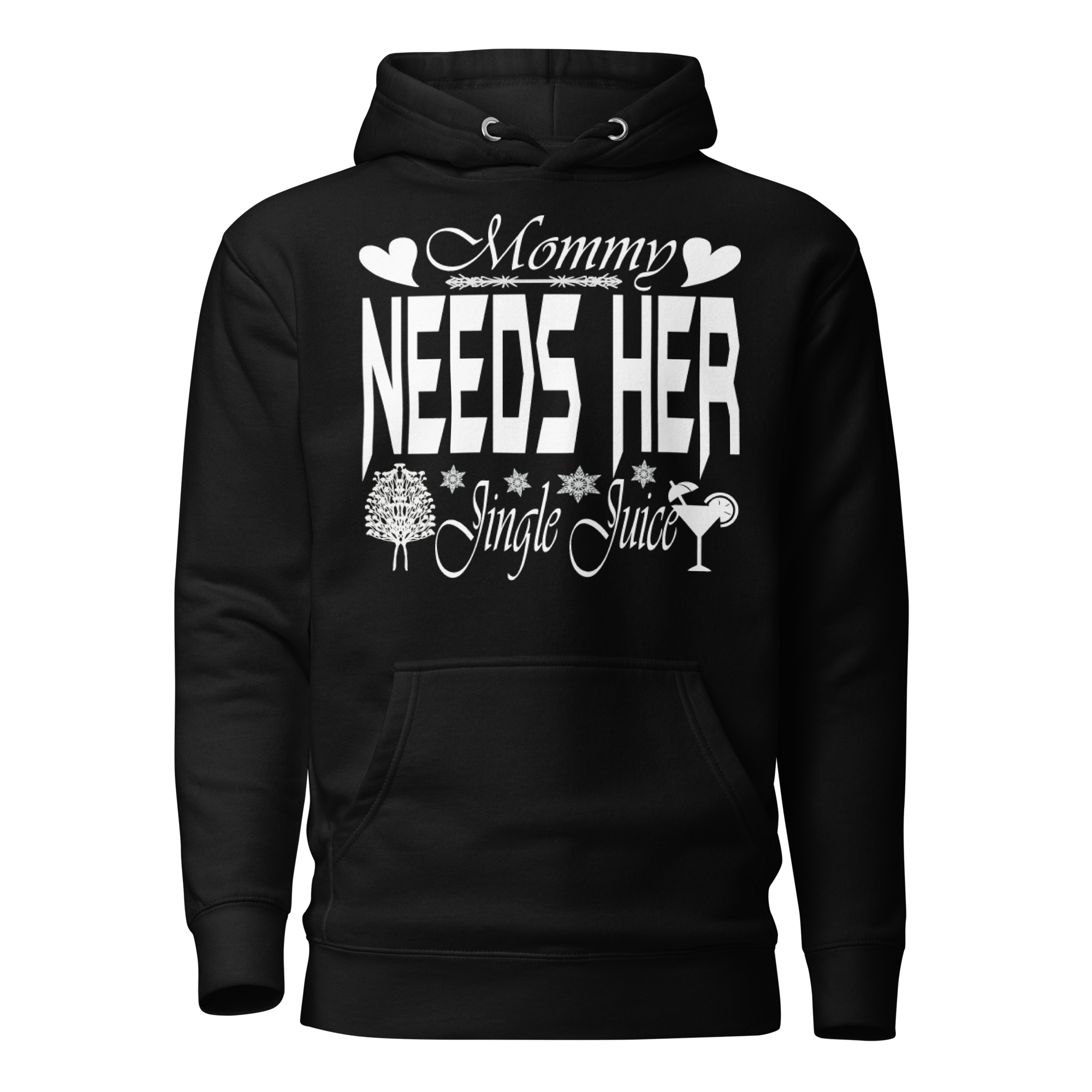 Mommy Needs Her Jingle Juice Unisex Hoodie