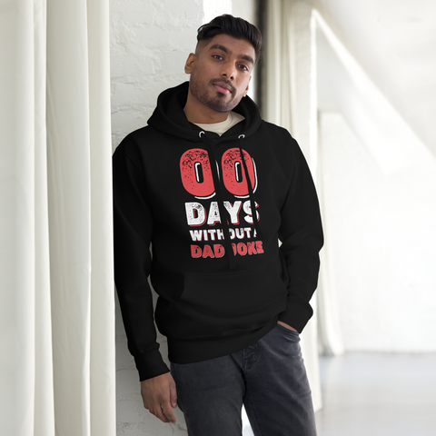 Zero Days Without A Dad Joke Unisex Hoodie