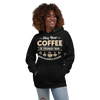 May Your Coffee Be Stronger Than Your Daughter's Attitude Unisex Hoodie