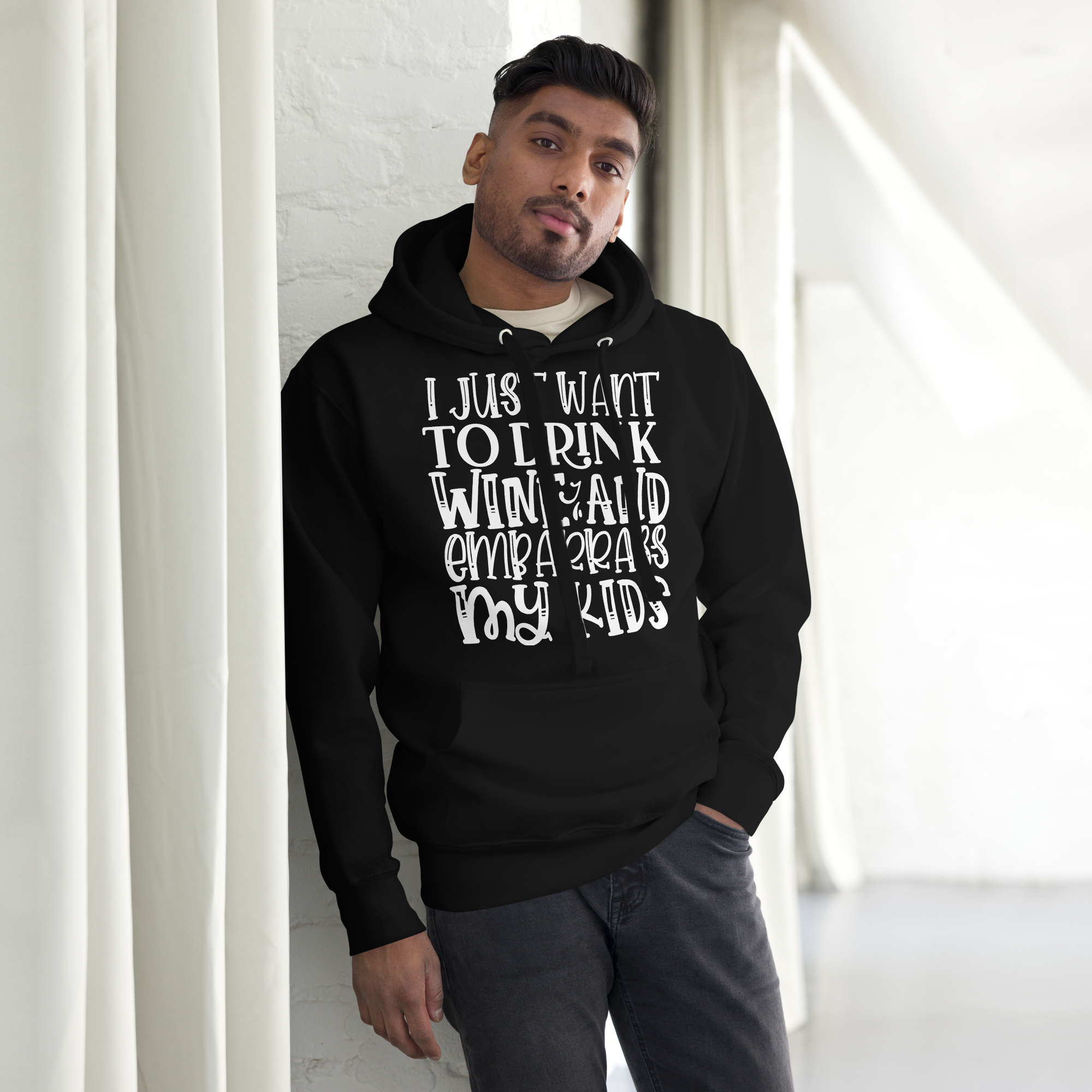 I Just Want To Drink Wine And Embarrass My Kids Unisex Hoodie