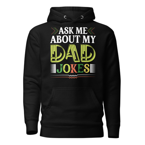 Ask Me About My Dad Jokes Unisex Hoodie