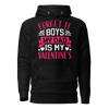 Forget It Boys My Dad is My Valentine's Unisex Hoodie