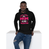 Sorry Ladies, My Mom Is My Valentine Unisex Hoodie