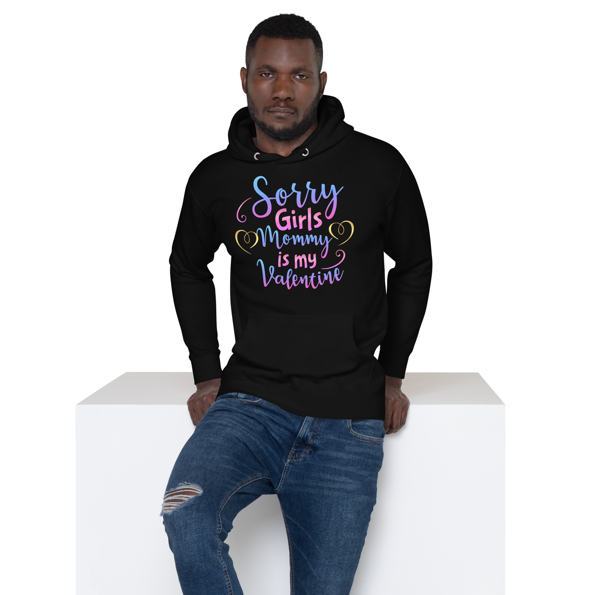 Sorry Girls Mommy Is My Valentine Unisex Hoodie