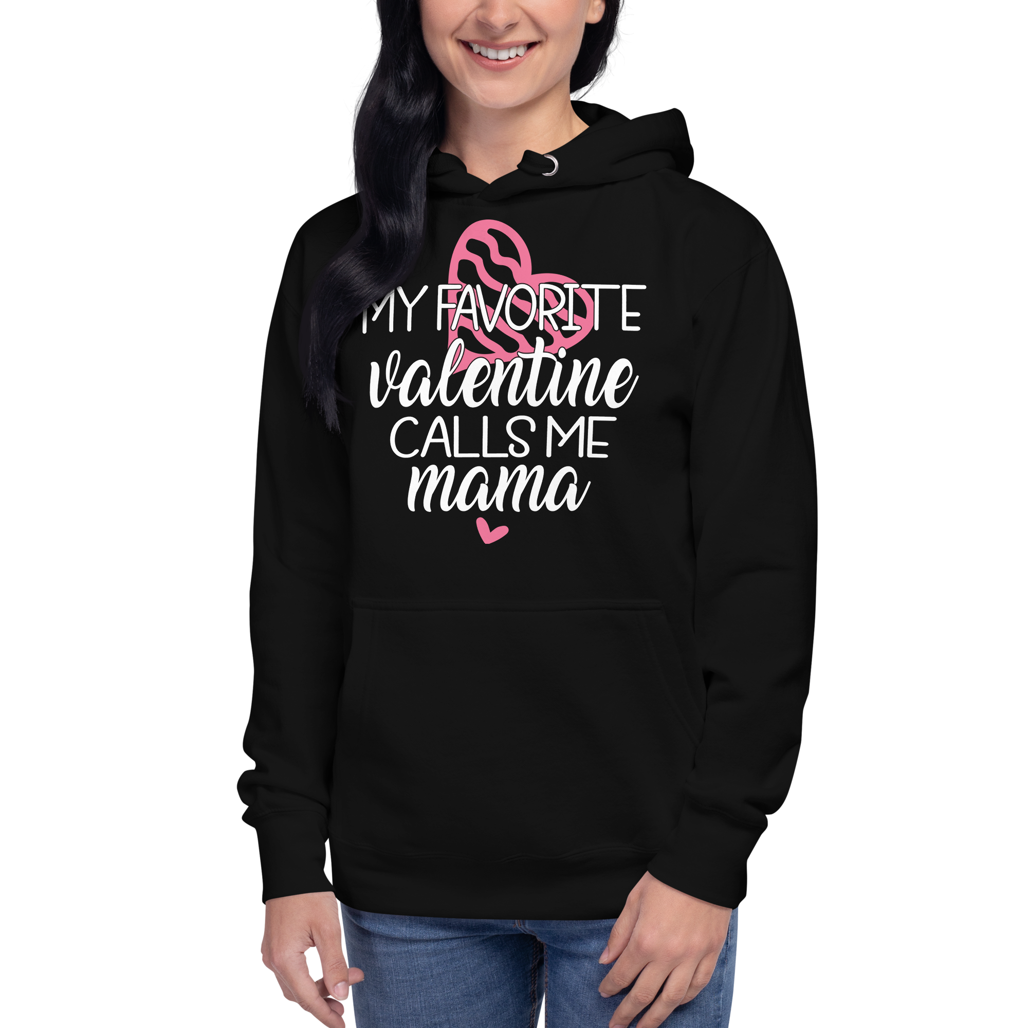 My Favorite Valentine Calls Me Mama Unisex Hoodie