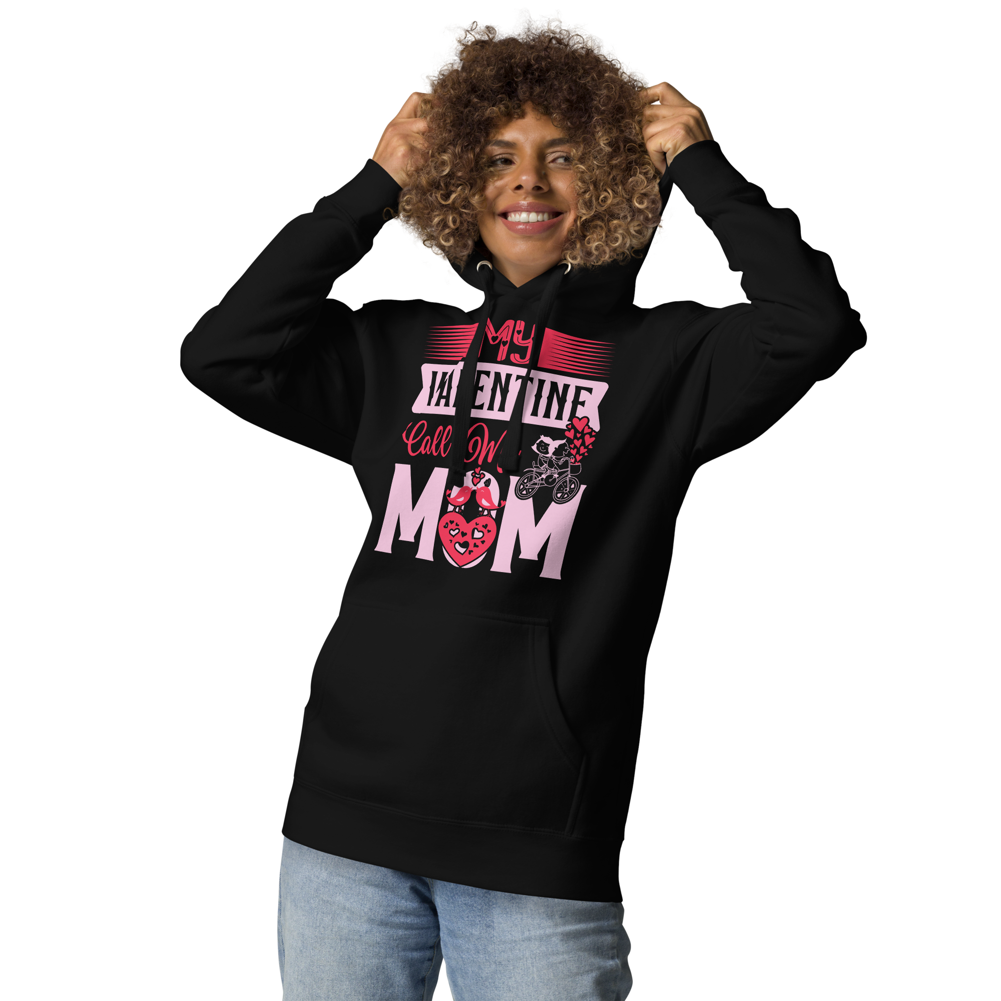 My Valentine Calls Me Mom Unisex Hoodie