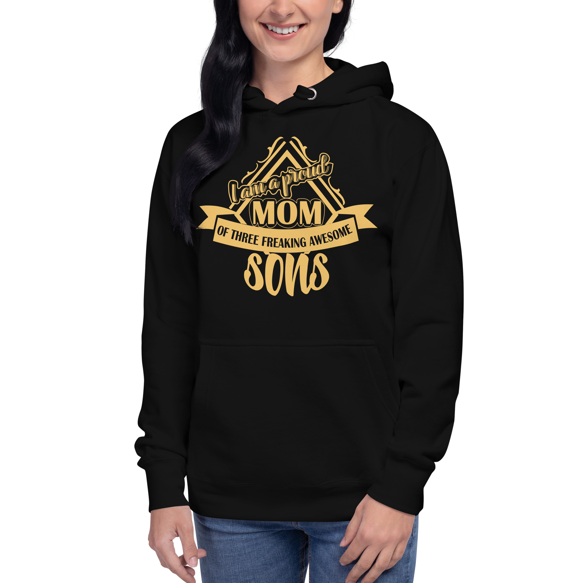 I Am A Proud Mom Of Three Freaking Awesome Sons Unisex Hoodie