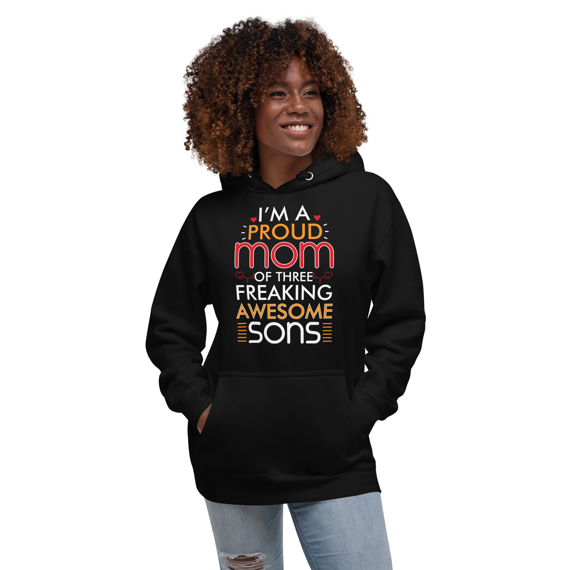 I Am A Proud Mom Of Three Freaking Awesome Sons Unisex Hoodie