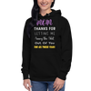 Mom Thanks For Letting Me Annoy The Shit Out Of You For All These Years Unisex Hoodie