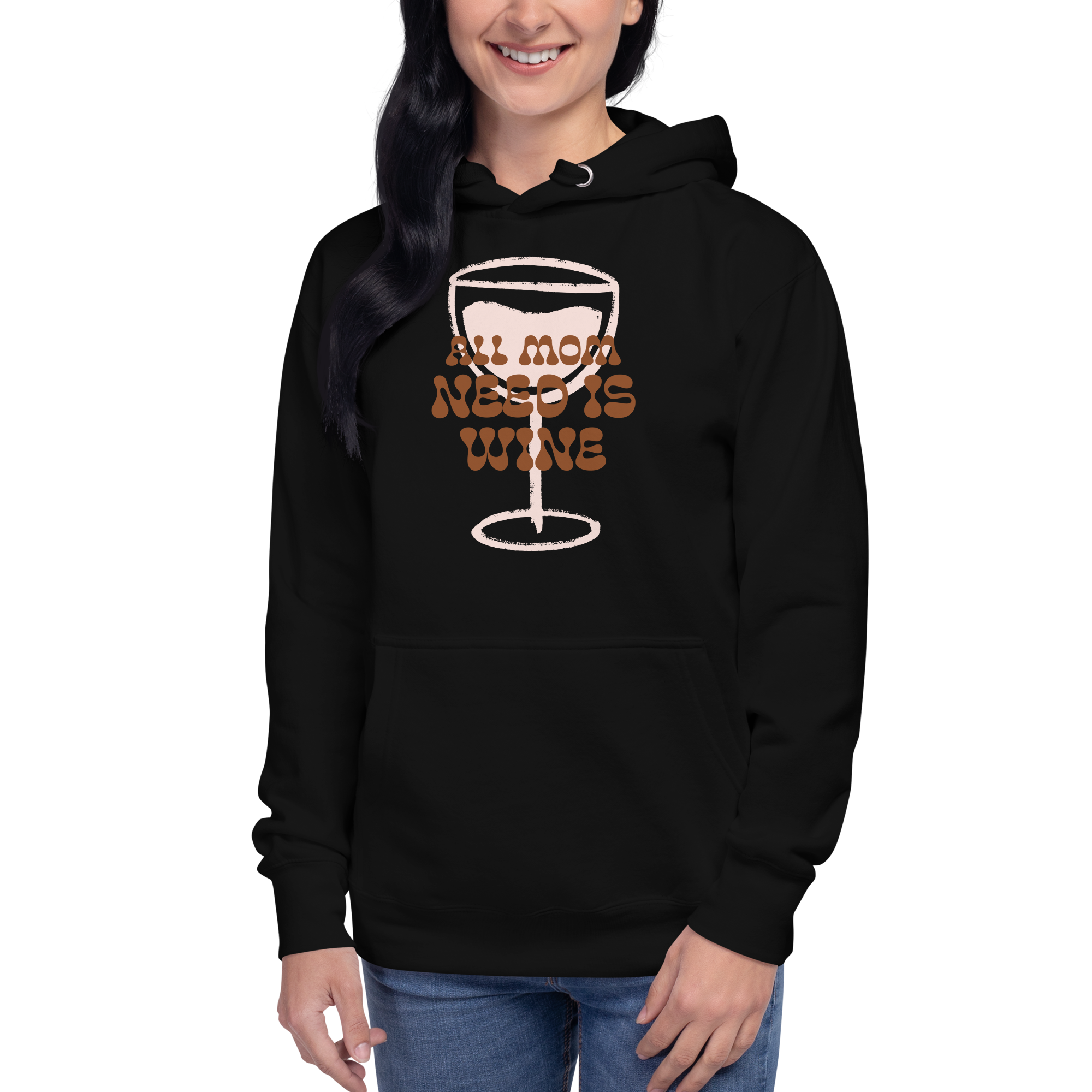 All Mom Need Is Wine Unisex Hoodie