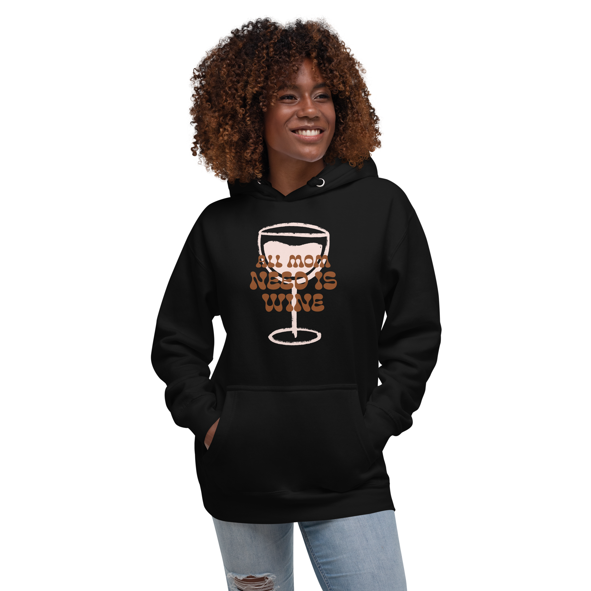 All Mom Need Is Wine Unisex Hoodie