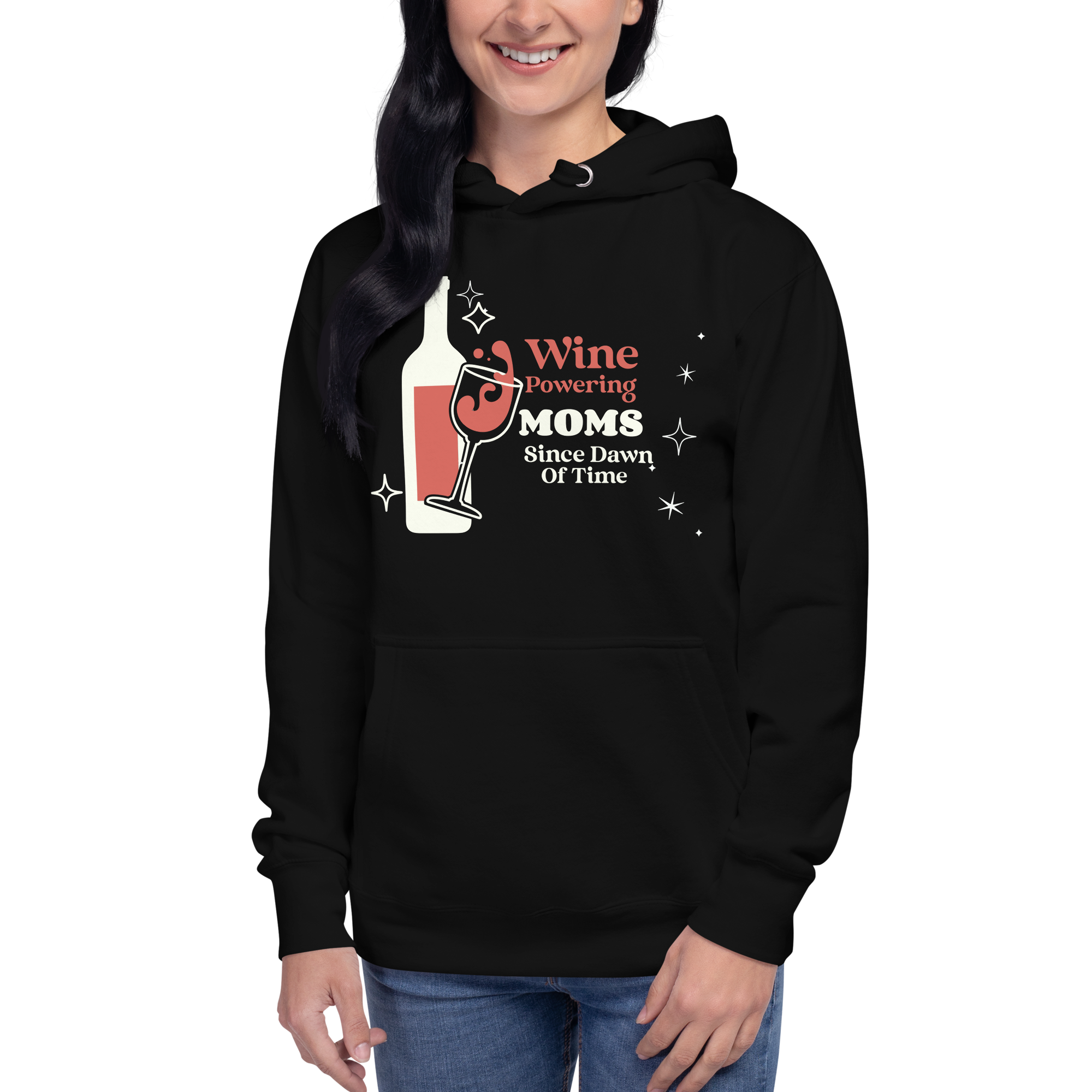 Wine Powering Moms Since Dawn Of Time Unisex Hoodie