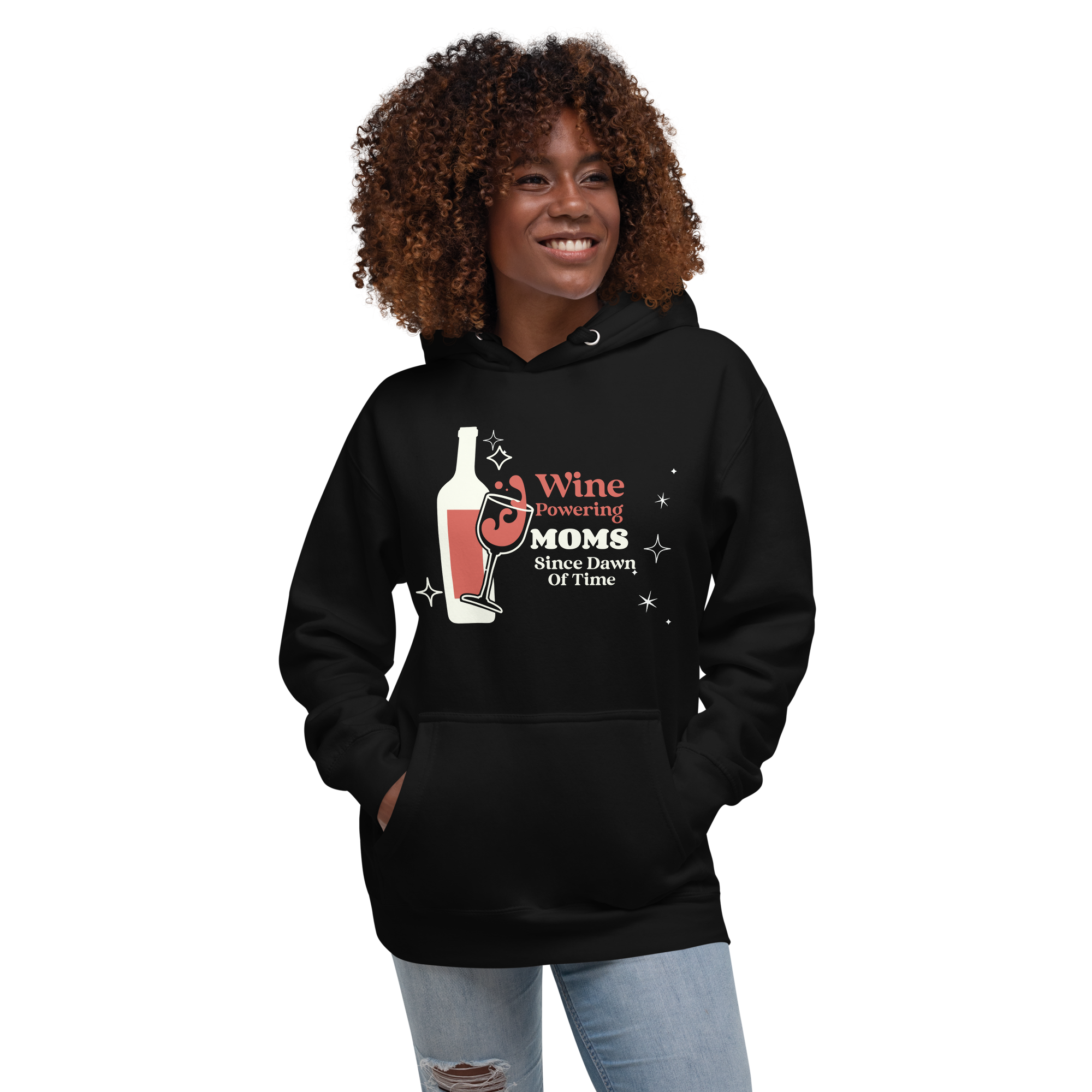 Wine Powering Moms Since Dawn Of Time Unisex Hoodie