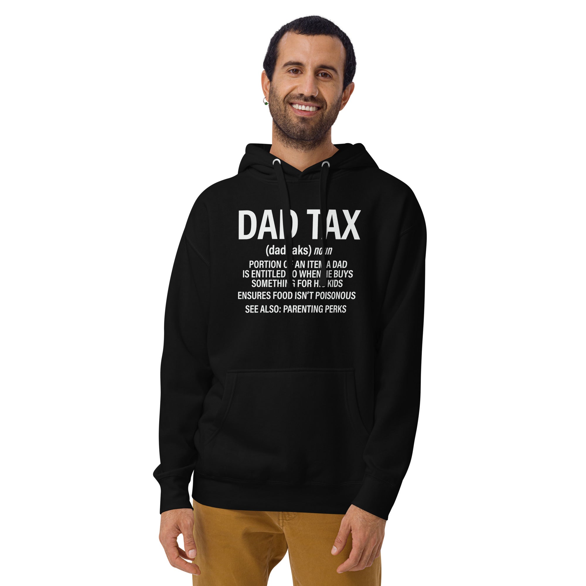 Dad Tax  Portion Of An Item A Dad Is Entitled To Unisex Hoodie