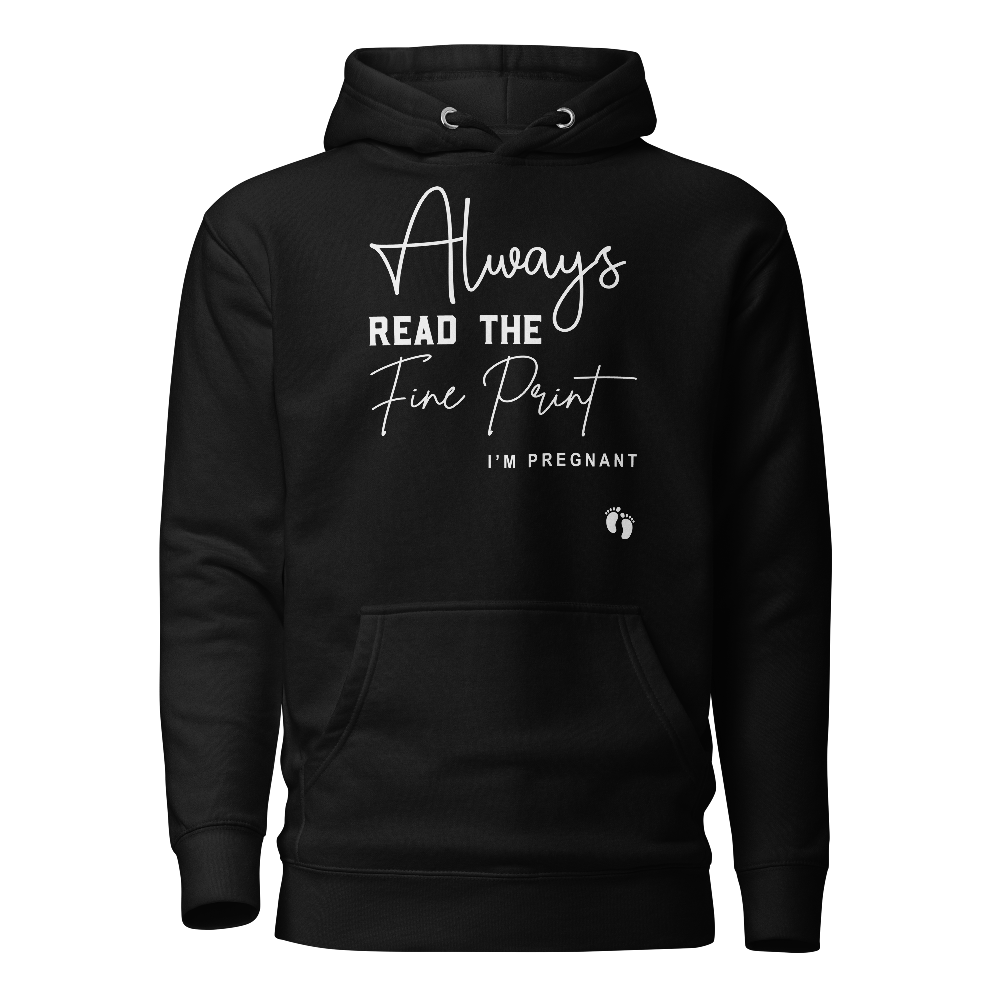 Always Read The Fine Print I'm Pregnant Unisex Hoodie