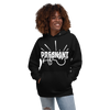 Pregnant AF Unisex Hoodie