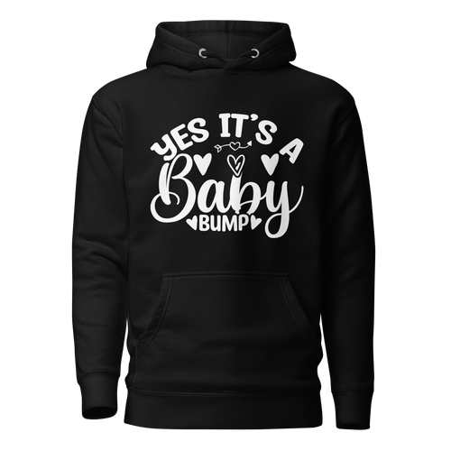 Yes It's A Baby Bump Unisex Hoodie