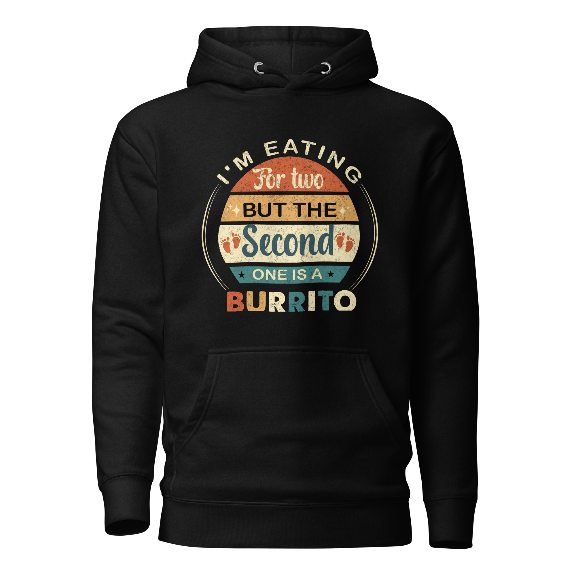 I'm Eating For Two But The Second One Is A Burrito Unisex Hoodie