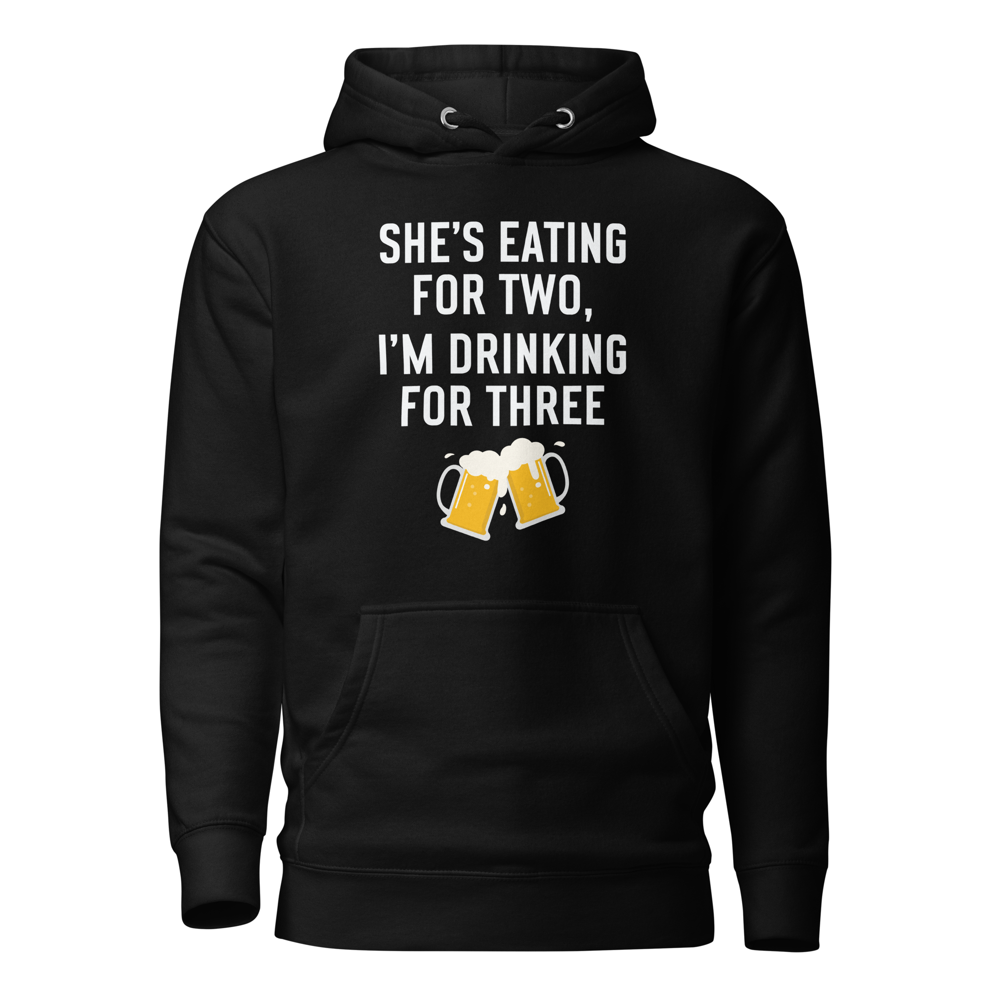 She Is Eating For Two, I'm Drinking For Three Unisex Hoodie