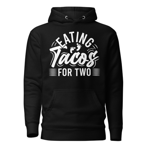 Eating Tacos for Two Unisex Hoodie