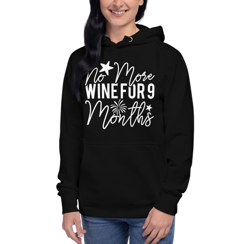 No More Wine For 9 Months Unisex Hoodie