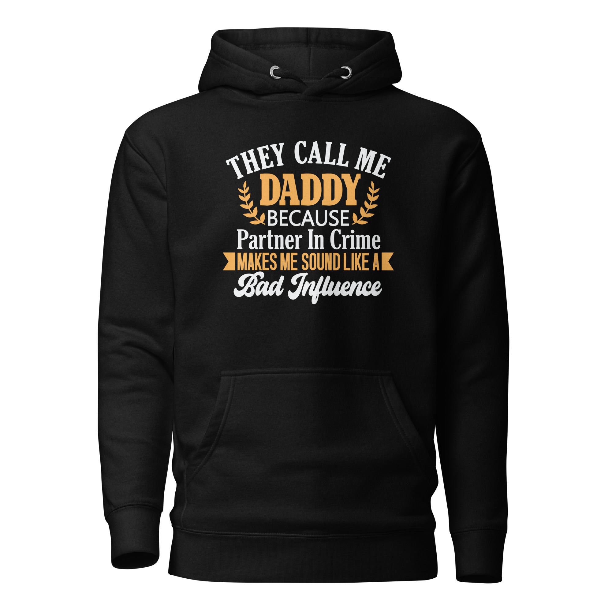 They Call Me Daddy Unisex Hoodie