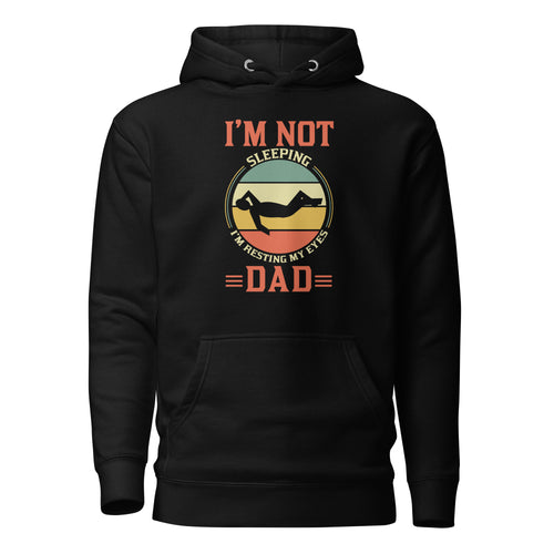 Im Not Sleeping Im Resting My Eyes Dad Unisex Hoodie