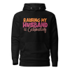 Raising My Husband Is Exhausting Unisex Hoodie