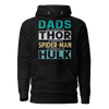 Dads Are As Mighty As Thor, As Amazing As Spider-Man, As Incredible As Hulk Unisex Hoodie