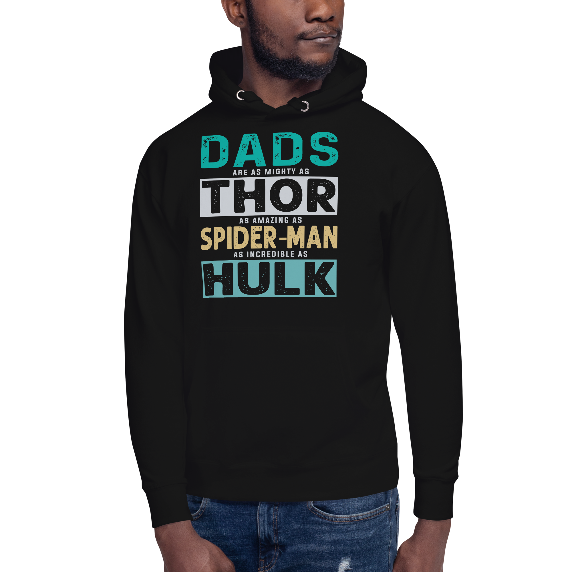 Dads Are As Mighty As Thor, As Amazing As Spider-Man, As Incredible As Hulk Unisex Hoodie