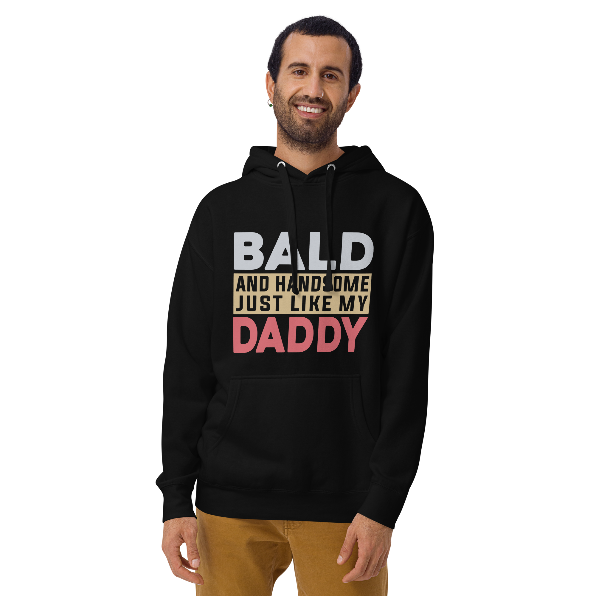 Bald And Handsome Just Like My Daddy Unisex Hoodie