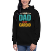 Your Dad Is My Cardio Unisex Hoodie