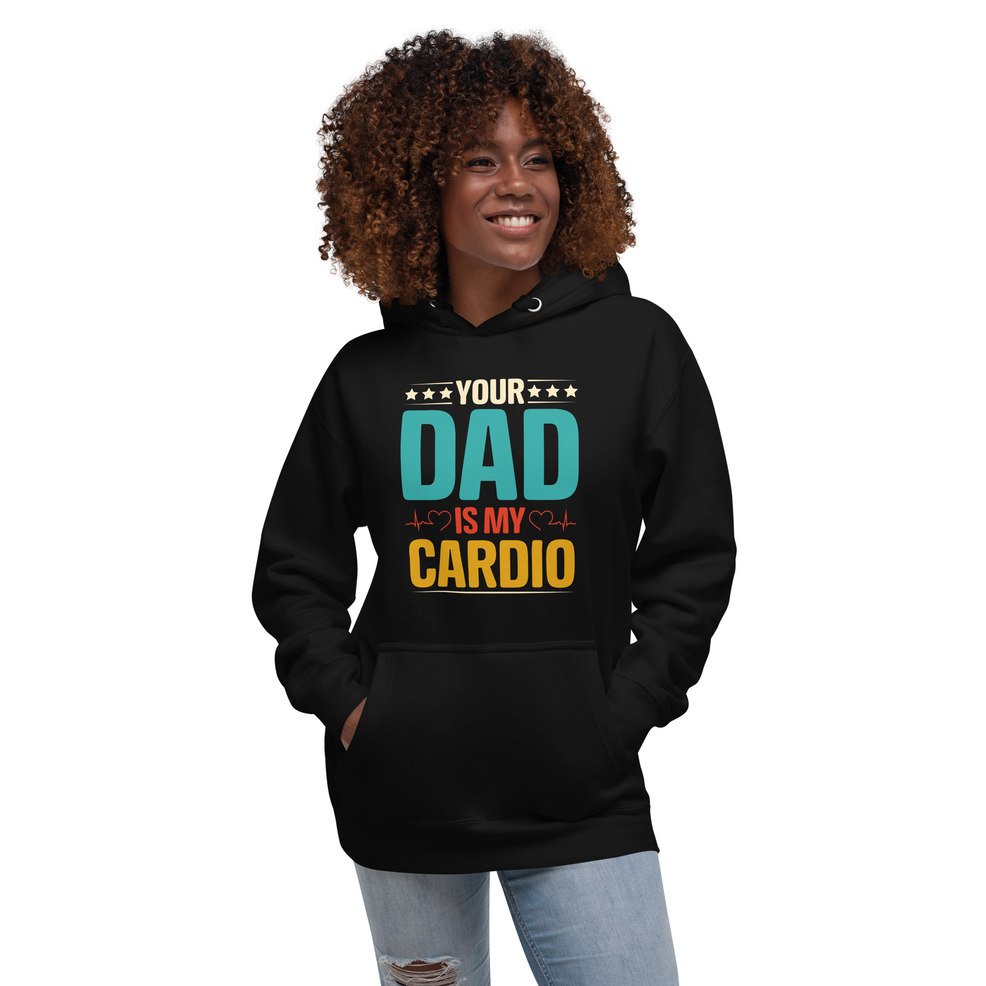 Your Dad Is My Cardio Unisex Hoodie