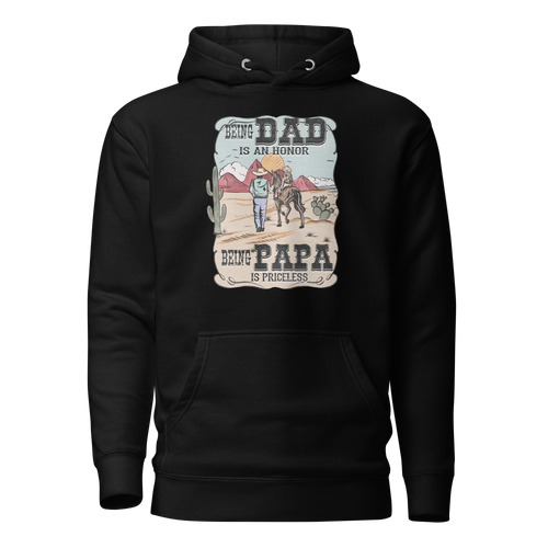 Being Dad Is Honor Being Papa Is Priceless Unisex Hoodie