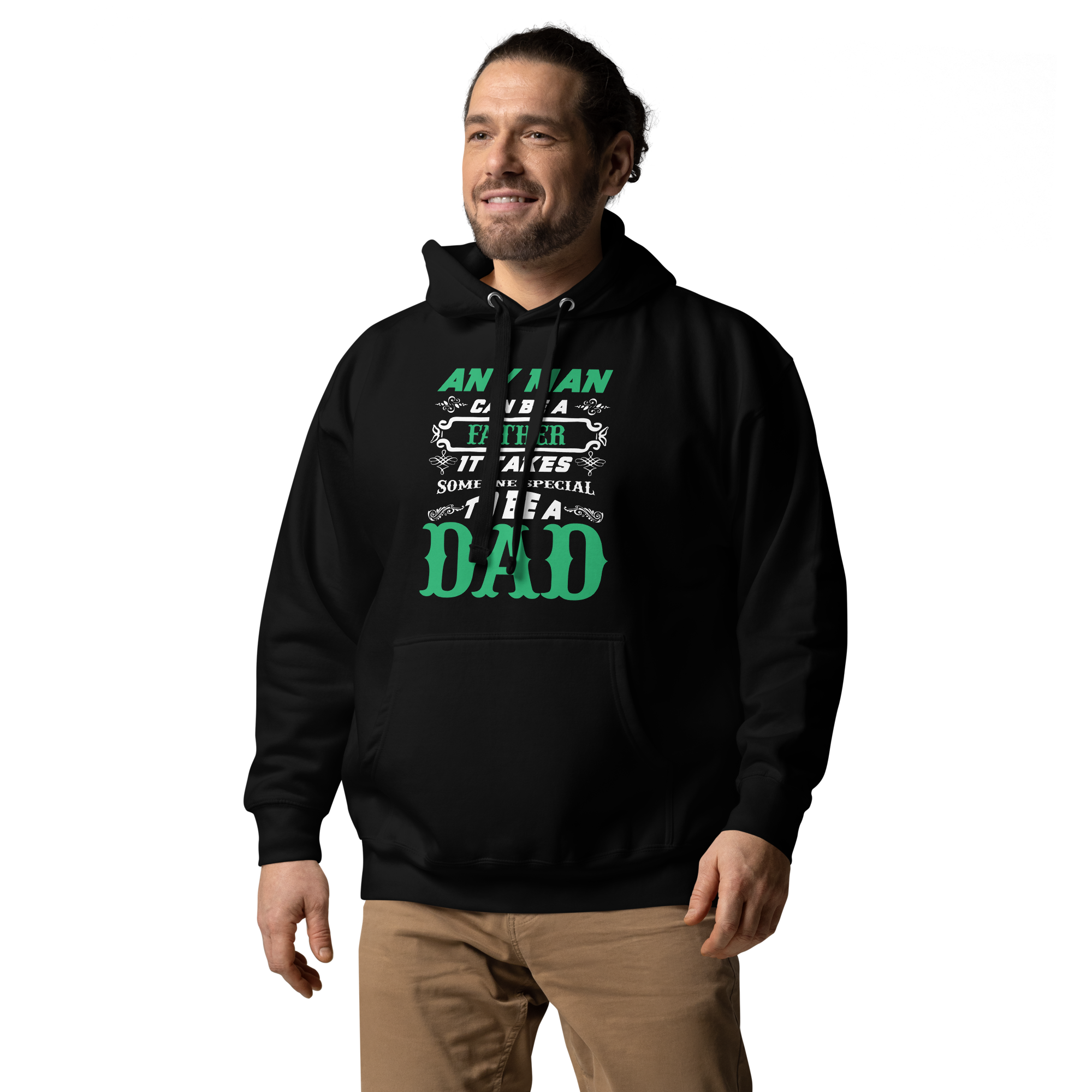 Any Man Can Be A Father It Takes Someone Special To Be A Dad Unisex Hoodie