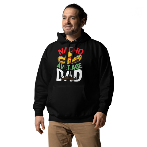 Nacho Average Dad Unisex Hoodie