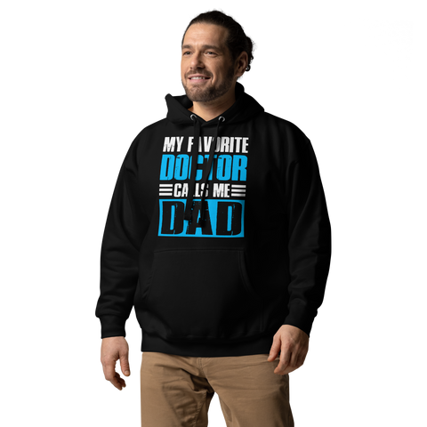 My Favorite Doctor Calls Me Dad Unisex Hoodie