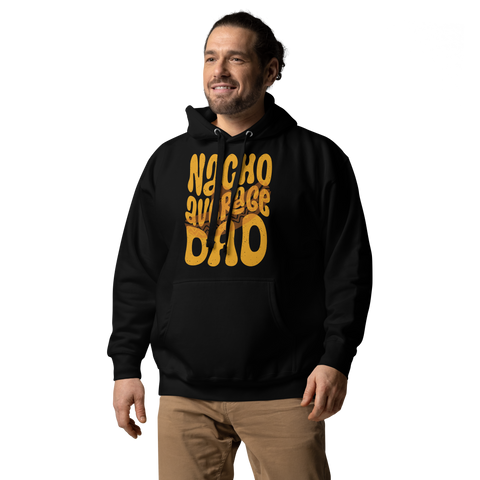 Nacho Average Dad Unisex Hoodie