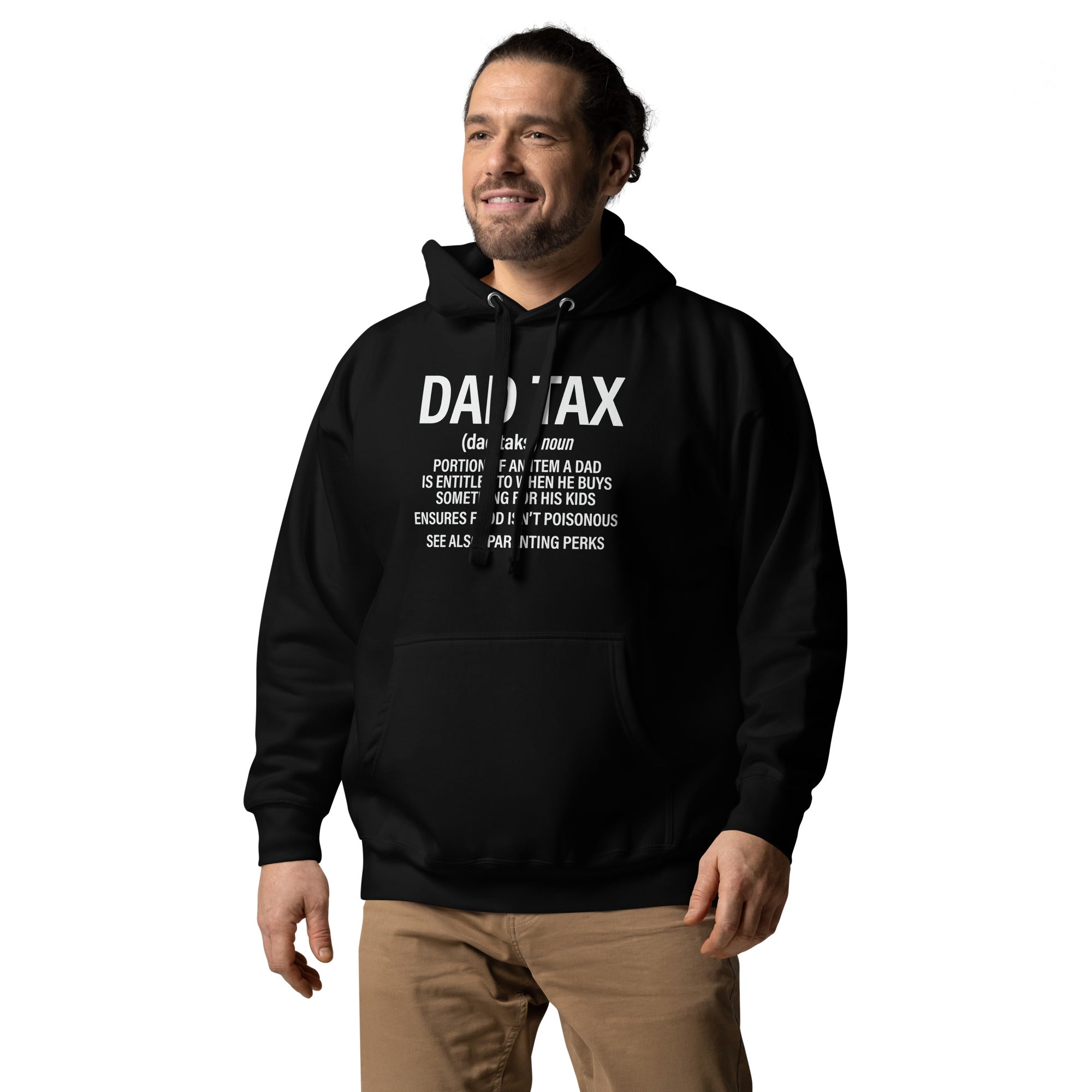 Dad Tax  Portion Of An Item A Dad Is Entitled To Unisex Hoodie